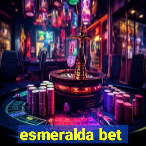 esmeralda bet